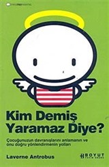 Kim Demiş Yaramaz Diye?