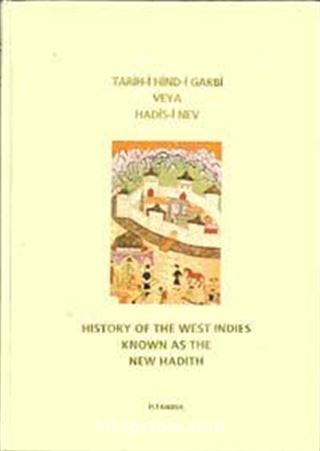 Tarih-i Hind-i Garbi veya Hadis-i Nev / History Of The West Indies Known As The New Hadith