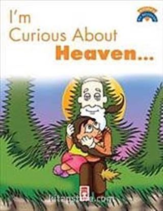 I'm Curious About Heaven / Cenneti Merak Ediyorum