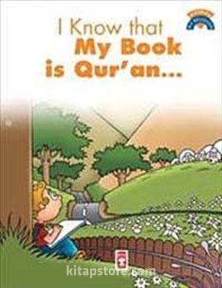 I Know That My Book Is Qur'an / Kitabımın Kuran Olduğunu Biliyorum