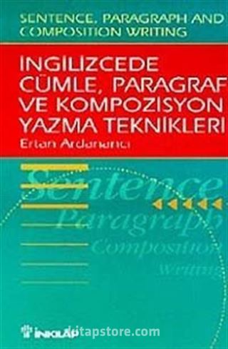 İngilizcede Cümle, Paragraf ve Kompozisyon Yazma Teknikleri (Sentence, Paragraph and Composition Writing)