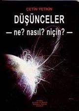 Düşünceler Ne? Nasıl? Niçin?