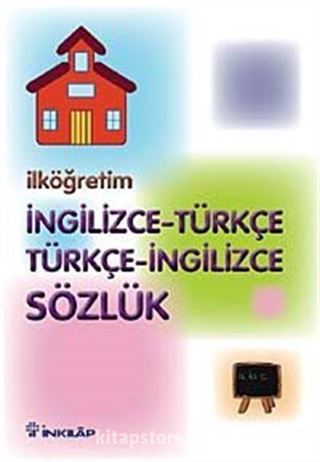 İlköğretim İngilizce - Türkçe Türkçe - İngilizce Sözlük