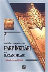 Tarihi Gerçekleriyle Harf İnkılabı ve Kazanımları