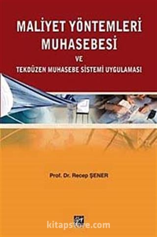 Maliyet Yöntemleri Muhasebesi ve Tekdüzen Muhasebe Sistemi Uygulaması