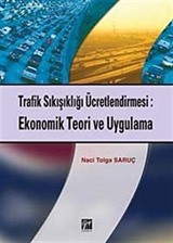 Trafik Sıkışıklığı Ücretlendirmesi Ekonomik teori ve Uygulama