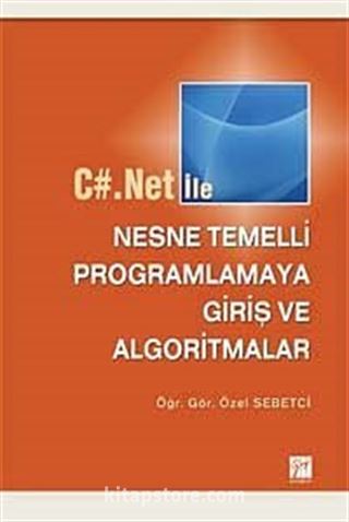 C#.Net ile Nesne Temelli Programlamaya Giriş ve Algoritmalar