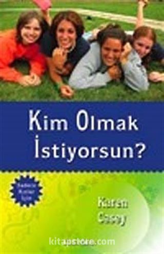 Kim Olmak İstiyorsun?