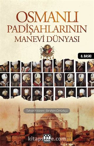 Osmanlı Padişahlarının Manevi Dünyası