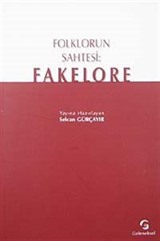 Folklorun Sahtesi: Fakelore