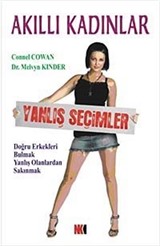 Akıllı Kadınlar Yanlış Seçimler