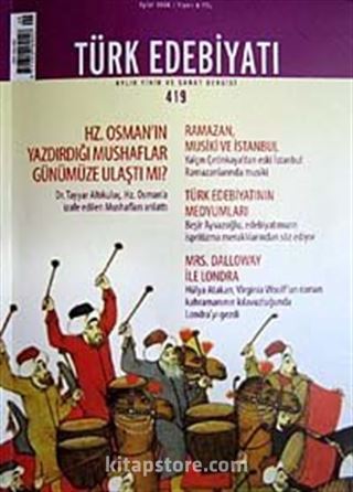 Sayı: 419 / Eylül 2008 / Türk Edebiyatı / Aylık Fikir ve Sanat Dergisi