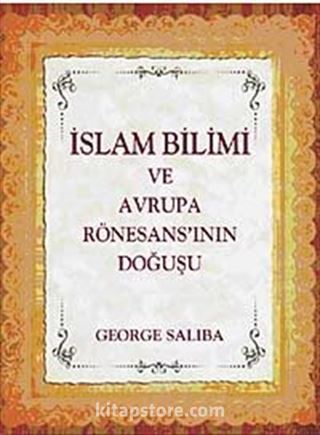 İslam Bilimi ve Avrupa Rönesans'ının Doğuşu