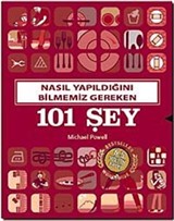 Nasıl Yapıldığını Bilmeniz Gereken 101 Şey