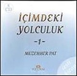 İçimdeki Yolculuk 1 - (8 CD -Sesli Kitap) / Müzehher Pat