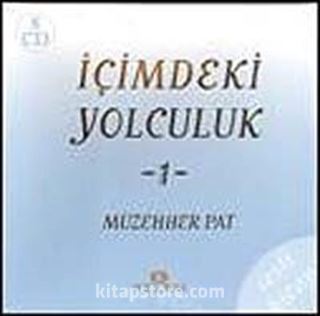 İçimdeki Yolculuk 1 - (8 CD -Sesli Kitap) / Müzehher Pat