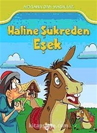 Haline Şükreden Eşek / Mevlana'dan Masallar