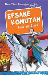 Efsane Komutan Tarık Bin Ziyad