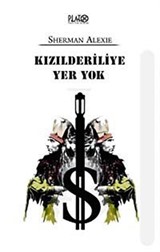 Kızılderiliye Yer Yok