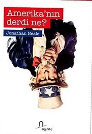 Amerika'nın Derdi ne?