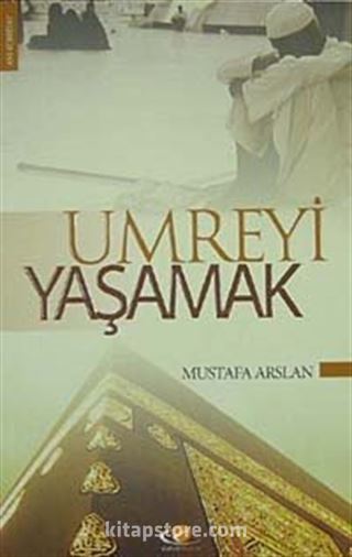 Umreyi Yaşamak