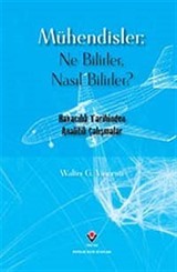 Mühendisler: Ne Bilirler, Nasıl Bilirler?