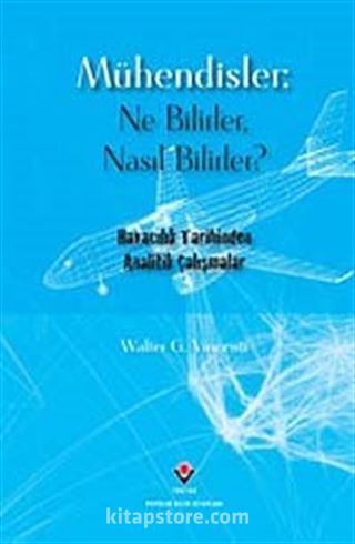 Mühendisler: Ne Bilirler, Nasıl Bilirler?