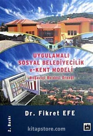 Uygulamalı Sosyal Belediyecilik e-Kent Modeli