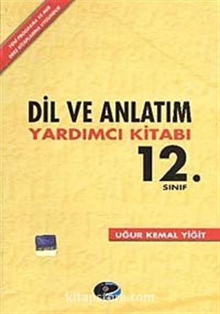 12. Sınıf Dil ve Anlatım Yardımcı Kitabı