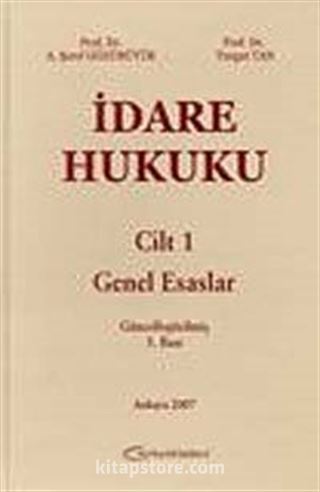 İdare Hukuku Genel Esaslar Cilt 1