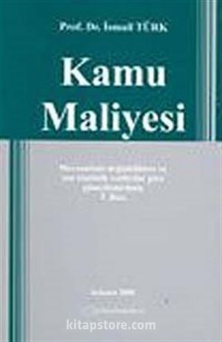 Kamu Maliyesi. Mevzuattaki Değişikliklere ve Son İstatistik Verilerine Göre