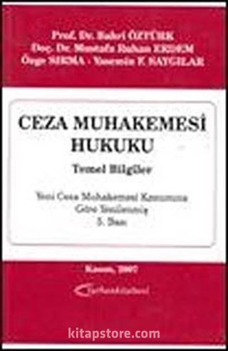 Ceza Muhakemesi Hukuku Temel Bilgiler Yeni Ceza Muhakemesi Kanununa Göre Yenilenmiş