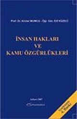 İnsan Hakları ve Kamu Özgürlükleri (Kavramlar, Evrensel ve Ulusal Gelişimleri, Bugünkü Durumları)