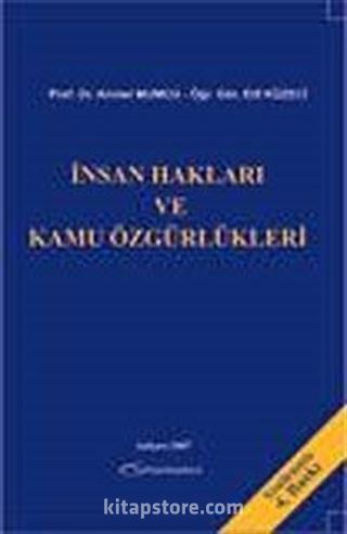 İnsan Hakları ve Kamu Özgürlükleri (Kavramlar, Evrensel ve Ulusal Gelişimleri, Bugünkü Durumları)