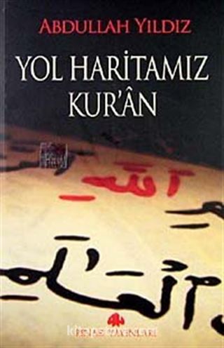 Yol Haritamız Kur'an