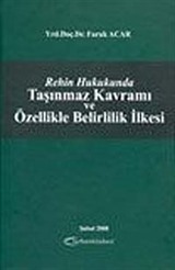 Rehin Hukukunda Taşınmaz Kavramı ve Özellikle Belirlilik İlkesi