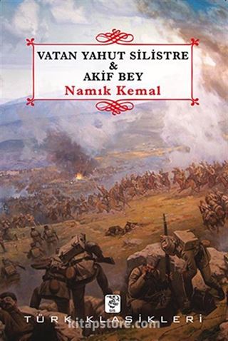 Vatan Yahut Silistre ve Akif Bey