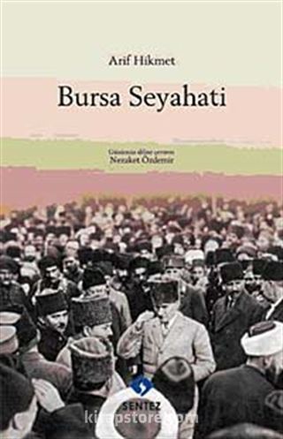 Arif Hikmet Bursa Seyahati