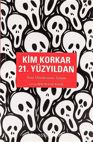 Kim Korkar 21. Yüzyıldan