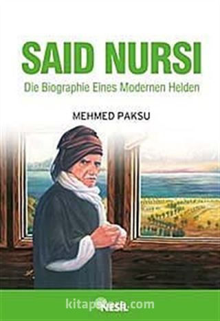 Said Nursi Die Biographie Eines Modernen Helden