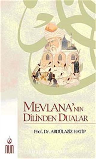 Mevlana'nın Dilinden Dualar