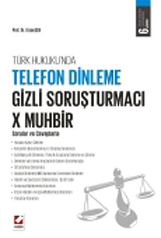 Türk Hukukunda Telefon Dinleme Gizli Soruşturmacı X Muhbir