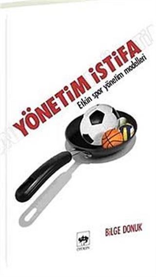 Yönetim İstifa-Etkin Spor Yönetim Teknikleri