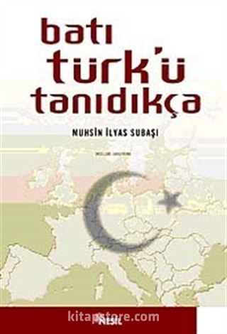 Batı Türk'ü Tanıdıkça