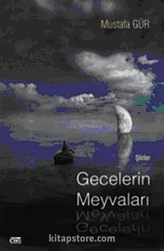 Gecelerin Meyvaları