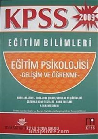 Maksimum KPSS Eğitim Bilimleri / Eğitim Psikolojisi Gelişim ve Öğrenme (2009)