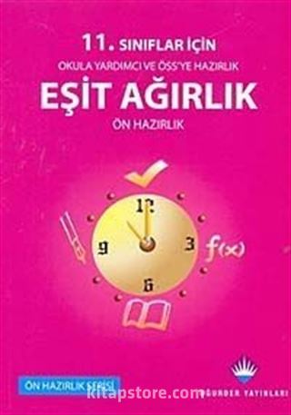 11. Sınıflar İçin Okula Yardımcı ve ÖSS'ye Hazırlık Eşit Ağırlık