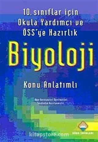 10. Sınıflar için Okul'a Yardımcı ve ÖSS'ye Hazırlık Biyoloji Konu Anlatımlı