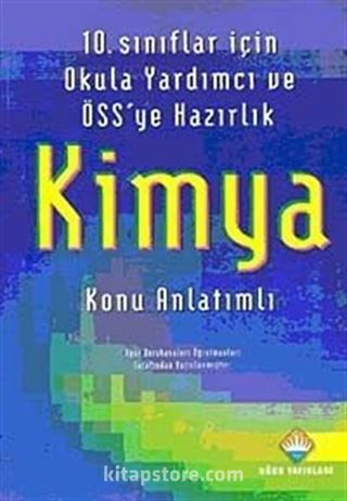 10. Sınıflar için Okul'a Yardımcı ve ÖSS'ye Hazırlık Kimya Konu Anlatımlı