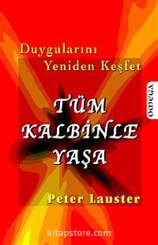 Duygularını Yeniden Keşfet Tüm Kalbinle Yaşa